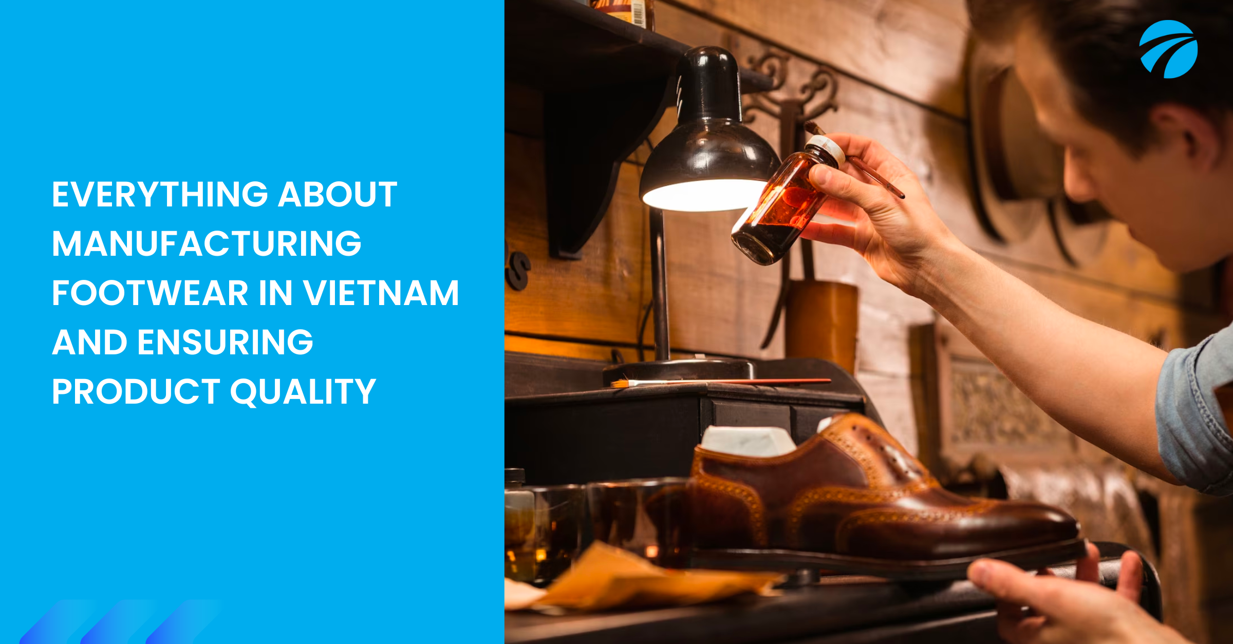 EVERYTHING ABOUT MANUFACTURING FOOTWEAR IN VIETNAM AND ENSURING PRODUCT QUALITY